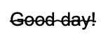Strikethrough example